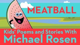 🍝 Meatball 🍝  SONG  Nonsense Songs  Kids Poems and Stories With Michael Rosen [upl. by Ymas]