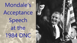 Mondales Presidential Acceptance Speech at the 1984 DNC [upl. by Heindrick219]