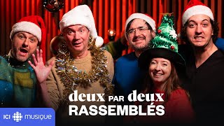 François Pérusse et Pierre Lapointe  C’est Noël Paul et Paul   Deux par deux rassemblés [upl. by Katlaps689]