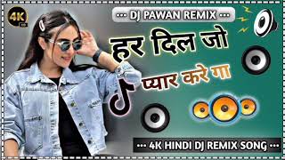 Har Dil Jo Pyar Karega ❤️ DJ Remix Hindi Song  Heart 💔 Broken  Hard 🎧 Bass  Hindi Dj Master [upl. by Rochella964]