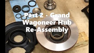 Part 2  Hub and Rotor Reassembly Grand Wagoneer Full Sized Jeep J Truck [upl. by Kelby]