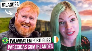 PALAVRAS PARECIDAS EM PORTUGUÊS E IRLANDÊS 🇮🇪🇧🇷 [upl. by Haymo]