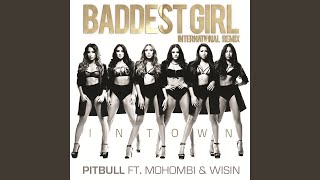 Baddest Girl in Town International Remix [upl. by Edbert]