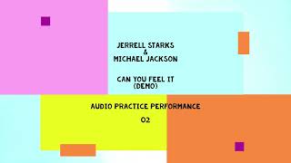 4 Jerrell Starks  01  CAN YOU FEEL IT  Michael Jackson [upl. by Drofla601]