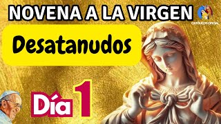 DÍA 1  NOVENA A LA VIRGEN DESATANUDOS [upl. by Alexandr]