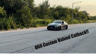 Q60 Custom Valved Exhaust Open Dump  Acceleration and Pulls [upl. by Marzi]