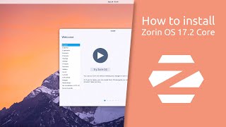 How to install Zorin OS 172 Core [upl. by Cathie]