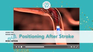 Positioning After Stroke  Critical Care Studies Series  Episode 7 [upl. by Adnauq862]