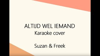 Altijd wel iemand  karaoke  Suzan amp Freek [upl. by Alan]