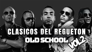 clasicos del regueton  los mejores clasicos del reggaeton  mix reggaeton antiguo OLD SESSION MIX 2 [upl. by Notniuqal547]