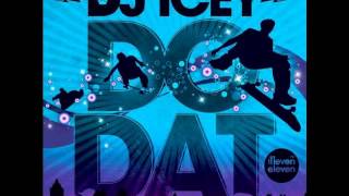 Dj Icey  Do Dat Original Mix [upl. by Inaffets803]