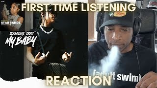 FIRST TIME LISTENING Sugarhill Ddot quotMy Babyquot feat Star Bandz REACTION [upl. by Ardried]