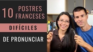 10 POSTRES FRANCESES TIPICOS DIFICILES DE PRONUNCIAR [upl. by Lilia]