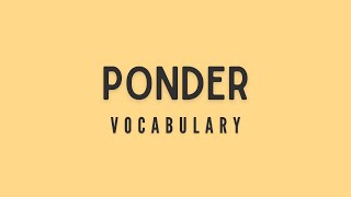 What is the meaning of Ponder [upl. by Yrelbmik]