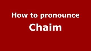 How to pronounce Chaim HebrewUS  PronounceNamescom [upl. by Naitsirt]