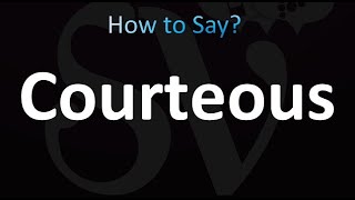 How to Pronounce Courteous correctly [upl. by Richard]