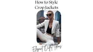 How to Style CROP BLAZERS  Chic OUTFIT FORMULAS stylingideas fashion outfitinspo [upl. by Rehpatsirhc426]