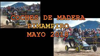 COCHES DE MADERA PIMAMPIRO MAYO 2018 [upl. by Allecram]