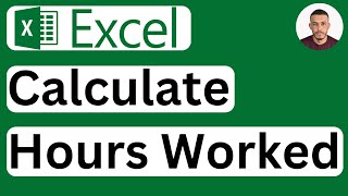 How to Calculate Hours Worked in Excel  Easy to Follow [upl. by Htilil62]