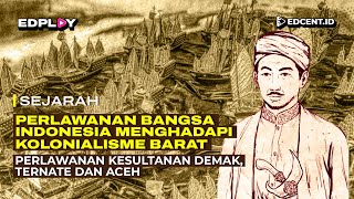 Perlawanan Bangsa Indonesia Terhadap Kolonialisme dan Imperialisme Barat  Part 2 [upl. by Eiramanitsirhc]