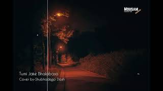 Tumi Jake Bhalobaso  cover byShubhadeep Dash  mousamproduction sadsong [upl. by Esiouqrut]