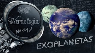 Exoplanetas  Nerdologia [upl. by Annahsal]