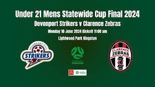 McDonalds Under 21 Mens Statewide Cup Final Devonport Strikers v Clarence Zebras [upl. by Ativ]