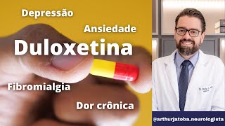 DULOXETINA  DULOXETINA NA DEPRESSAO E DOR CRONICA [upl. by Aikaj846]