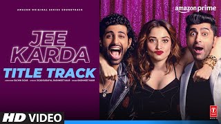 Jee Karda Title Track  Sachin  Jigar  Rashmeet Kaur  Prime Video  Tamannaah  Arunima Sharma [upl. by Leuneb]