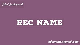 What is rec name for Models in Odoo Development [upl. by Atiuqet]