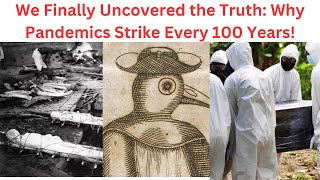 We Finally Uncovered Truth Why Pandemics Strike Every 100 Years pandemic mystery facts omg [upl. by Nomit383]