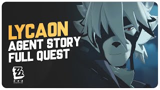 Lycaon  Character Story QuestAgent Story Full Quest  Zenless Zone Zero [upl. by Ennoval]