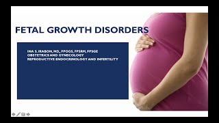 Fetal Growth disorders [upl. by Ttegdirb]