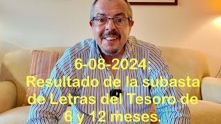 6082024 Resultado de la subasta de Letras del Tesoro de 6 y 12 meses letrasdeltesoro finanzas [upl. by Tim]