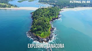 Exploring Canacona  Goa on a drone  Episode 27 [upl. by Glenna]