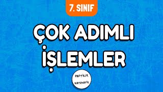 Çok Adımlı İşlemler  7Sınıf Matematik  2024 [upl. by Liuqnoj]