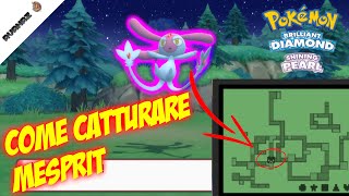 COME CATTURARE MESPRIT e i Pokémon erranti in Diamante Lucente e Perla Splendente Tutorial Ita [upl. by Ailene678]