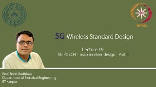 Lecture 19  5G PDSCH – map receiver design part II [upl. by Ceciley843]