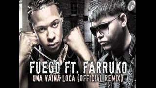 Fuego Ft Farruko  Una Vaina Loca Oficial Remix By Julian Saavedra [upl. by Agueda]