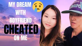 MY DREAM WITH MY BOYFRIEND CHEATING ON ME FELT SO REAL [upl. by Sybilla]