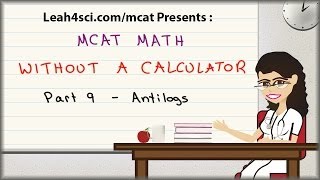 MCAT Math Vid 9  Antilogs in pH and pKa Without A Calculator [upl. by Bev]