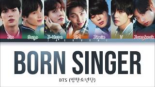 BTS 방탄소년단  BORN SINGER Color Coded Lyrics EngRomHan [upl. by Aikcin]