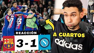 REACCIONANDO al Barcelona vs Napoli 31 A CUARTOS DE FINAL [upl. by Ynavoeg]