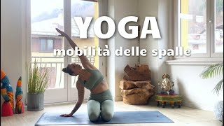 YOGA  mobilità delle spalle  esercizi di mobilità braccia  25 minuti [upl. by Odlanor390]