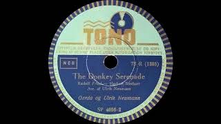 The donkey serenade  Gerda amp Ulrik Neumann  1941 [upl. by Droc]