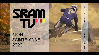 SRAMtv  MontSainteAnne The Last Downhill World Cup Race of 2023 [upl. by Naellij211]