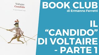 Il quotCandidoquot di Voltaire  audiolibro spiegato parte 1 [upl. by Armillia]