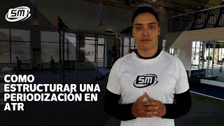 OPTIMIZAR EL ENTRENAMIENTO Cómo desarrollar una PERIODIZACIÓN DE ENTRENAMIENTO con el Sistema ATR 📅 [upl. by Ytsirhk]