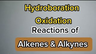 Hydroboration oxidation reactions [upl. by Obie]