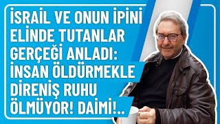 Ä°SRAÄ°L VE ONUN Ä°PÄ°NÄ° ELÄ°NDE TUTANLAR GERÃ‡EÄžÄ° ANLADI Ä°NSAN Ã–LDÃœRMEKLE DÄ°RENÄ°Åž RUHU Ã–LMÃœYOR DAÄ°MÄ° [upl. by Scornik]